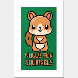 Nutty For Squirrels! Cute Squirrel lover Cartoon Posters and Art